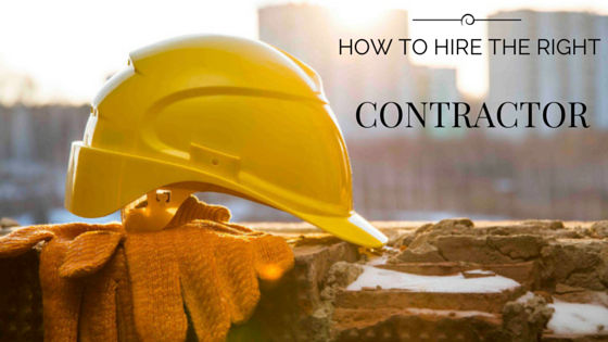 How To Hire The Right Contractor