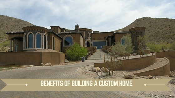 benefits of building a custom home